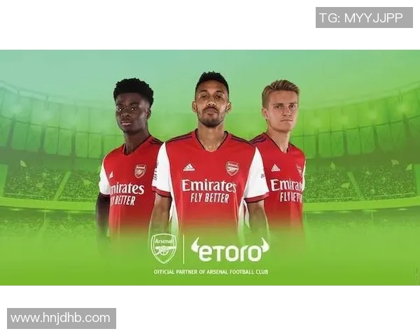 阿森纳携手代言国际品牌，商业价值飙升